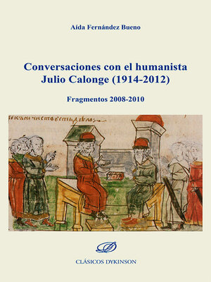 cover image of Conversaciones con el humanista Julio Calonge (1914-2012). Fragmentos 2008-2010